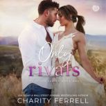 Only Rivals, Charity Ferrell