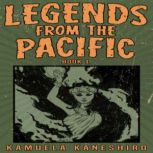 Legends from the Pacific Book 1, Kamuela Kaneshiro