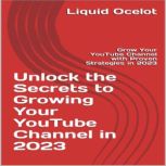 Unlock the Secrets to Growing Your Yo..., liquid ocelot