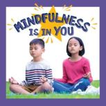 Mindfulness Is in You, Todd Snow
