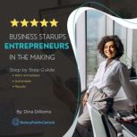 Business Startups Entrepreneurs in th..., Dina DiRoma