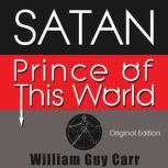 Satan, Prince of This World, William Guy Carr