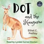 Dot and the Kangaroo, Ethel C. Pedley