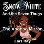 Snow White and the Seven Thugs, Lars Ray