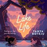 Lake Life, Tanya Boteju