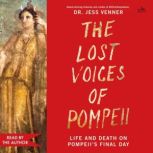 The Lost Voices of Pompeii, Dr. Jess Venner