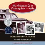The Watsons Go to Birmingham  1963, Christopher Paul Curtis