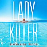 Ladykiller, Katherine Wood