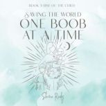 Saving the World One Boob at a Time, Shona Reidy