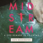 Midstream, Kate Washington