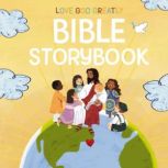 Love God Greatly Bible Storybook, Love God Greatly