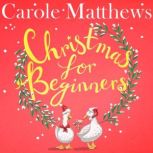 Christmas for Beginners, Carole Matthews