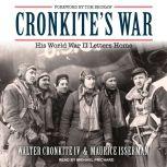 Cronkites War, Walter Cronkite IV