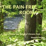The PainFree Room, Maggie Staiger