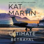 The Ultimate Betrayal, Kat Martin