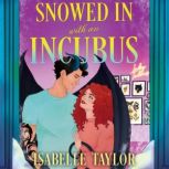 Snowed in with an Incubus, Isabelle Taylor