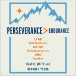 Perseverance  Endurance, Blayne Smith