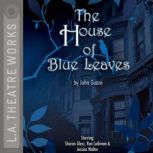 The House of Blue Leaves, John Guare