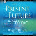 The Present Future, Reggie McNeal