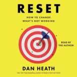 Reset, Dan Heath