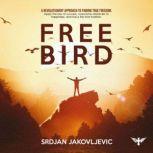 Free Bird, Srdjan Jakovljevic