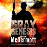 Gray Genesis, Alan McDermott