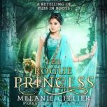 The Rogue Princess, Melanie Cellier