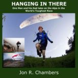 Hanging in There, Jon R. Chambers