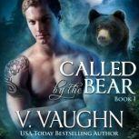 Called by the Bear - Book 1, V. Vaughn