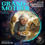 Grandmother Story Time, Episode 100..., Hans Christian Andersen