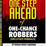 One Step Ahead of OneChance Robbers ..., SP Adebayo Wahab Jogbojogbo
