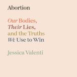 Abortion, Jessica Valenti
