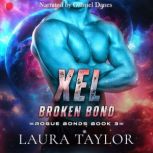 Xel Broken Bond, Laura Taylor