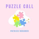 Puzzle Call, Patrick Baranov