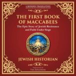 The First Book of Maccabees, Anonymous Jewish Historian