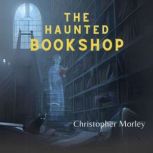 The Haunted Bookshop, Christopher Morley