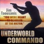 Underworld Commando, Jim Taousanis