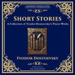 Short Stories, Fyodor  Dostoevsky
