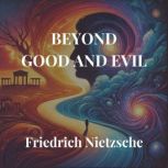 Beyond Good and Evil, Friedrich Nietzsche