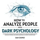 How to Analyze People With Dark Psych..., Dan Cooper
