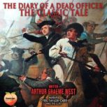 The Diary Of A Dead Officer, Arthur Graeme West
