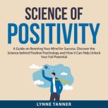 Science of Positivity, Lynne Tanner