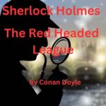 Sherlock Holmes The Red Headed Leagu..., Conan Doyle