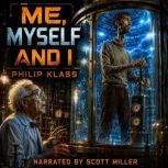 Me, Myself and I, Philip Klass