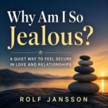 Why Am I So Jealous?, Rolf Jansson