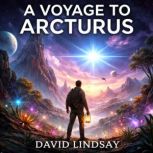 A Voyage to Arcturus, David Lindsay