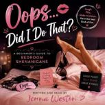 Oops Did I Do That? A Beginners Gui..., Jenna Weston