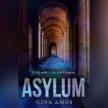Asylum, Gina Amos