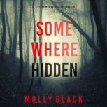 Somewhere Hidden A Piper Woods FBI S..., Molly Black