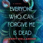 Everyone Who Can Forgive Me Is Dead, Jenny Hollander